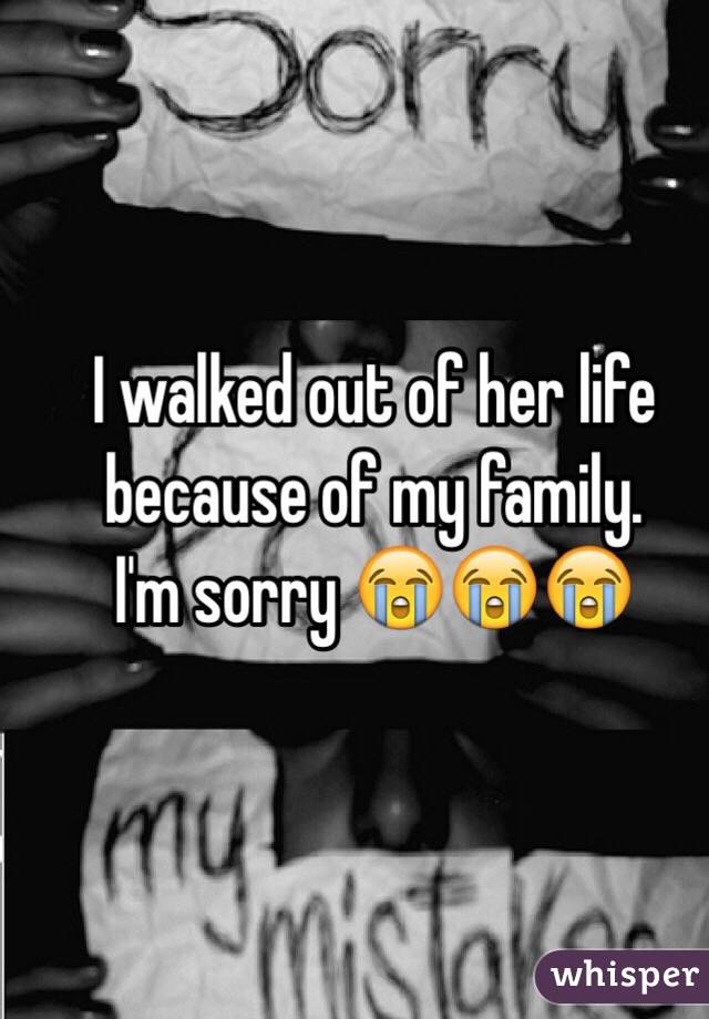 I walked out of her life because of my family.
I'm sorry 😭😭😭 
