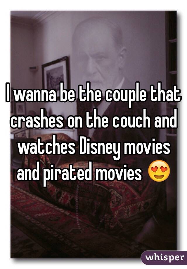 I wanna be the couple that crashes on the couch and watches Disney movies and pirated movies 😍