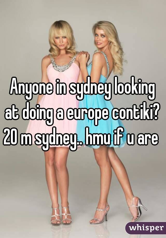 Anyone in sydney looking at doing a europe contiki? 
20 m sydney.. hmu if u are 