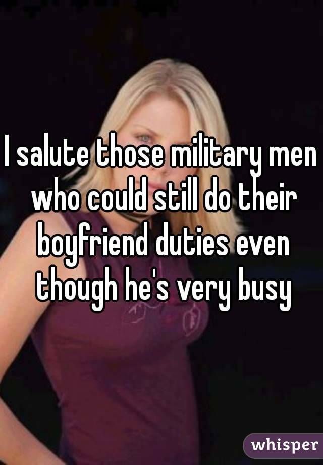 I salute those military men who could still do their boyfriend duties even though he's very busy