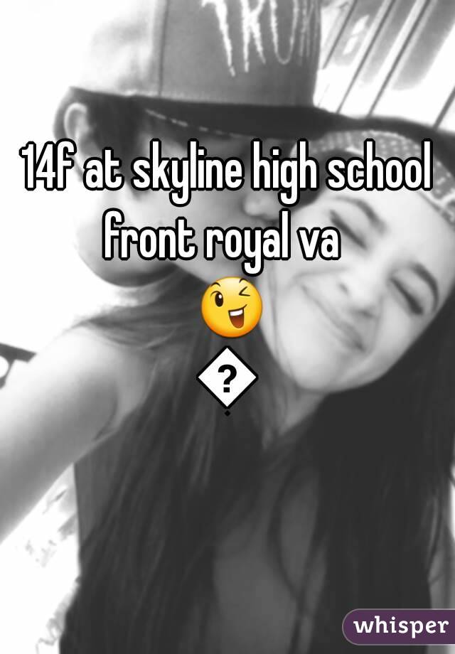 14f at skyline high school front royal va   😉😘