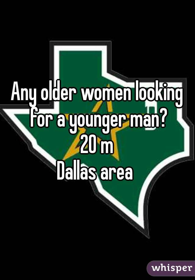 Any older women looking for a younger man?
20 m
Dallas area 