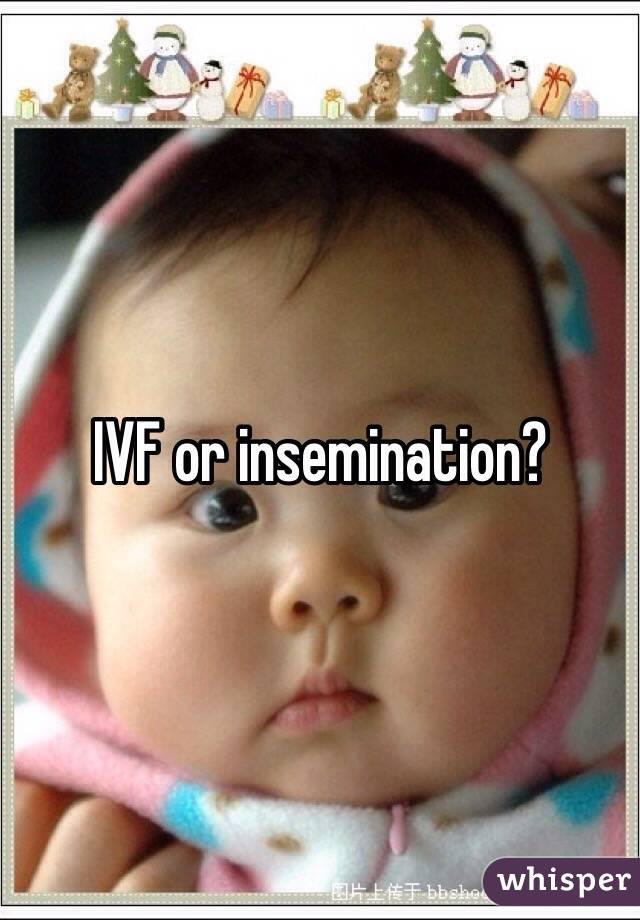 IVF or insemination?