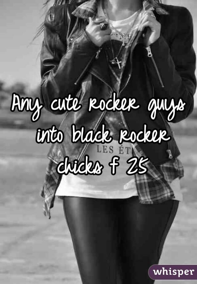 Any cute rocker guys into black rocker chicks f 25