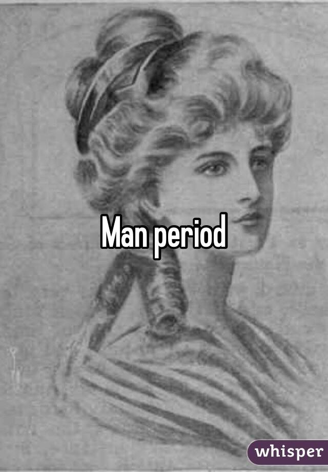 Man period 