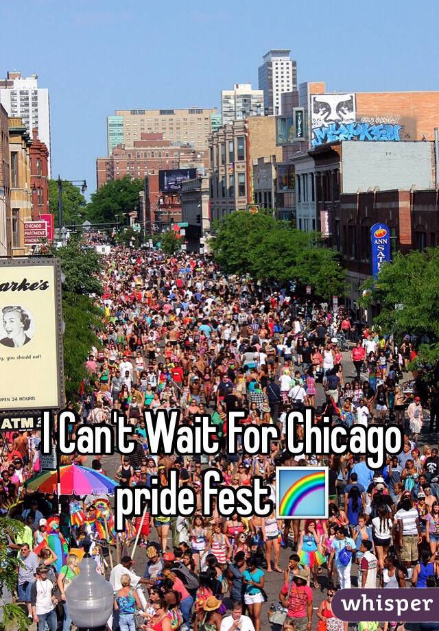 I Can't Wait For Chicago  pride fest🌈