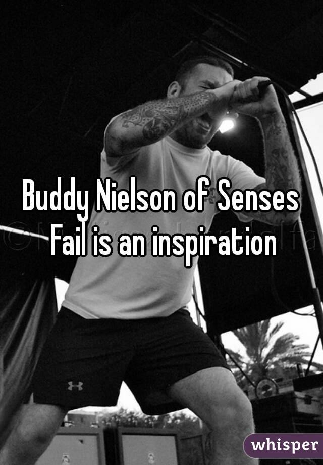 Buddy Nielson of Senses Fail is an inspiration
