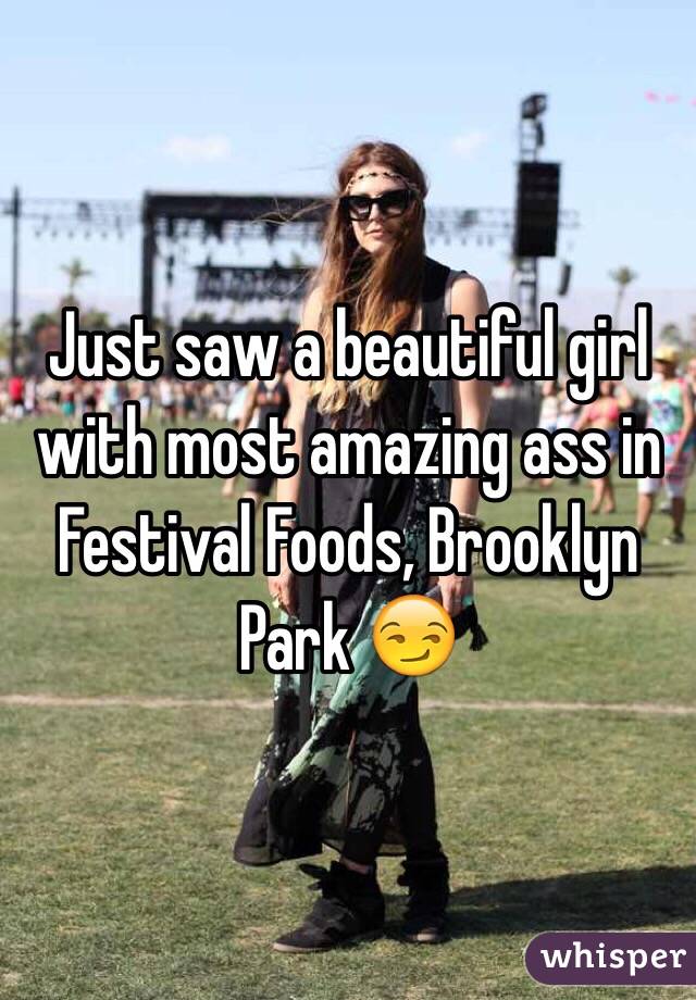 Just saw a beautiful girl with most amazing ass in Festival Foods, Brooklyn Park 😏