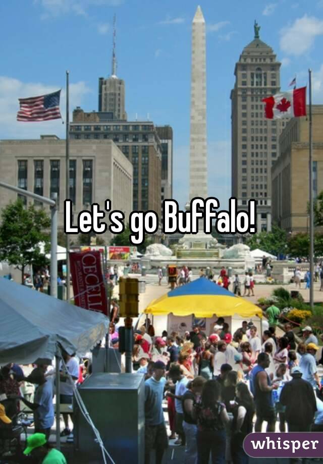 Let's go Buffalo!