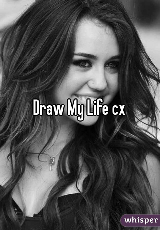 Draw My Life cx