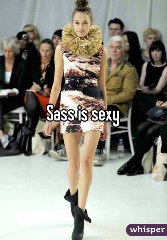 Sass is sexy