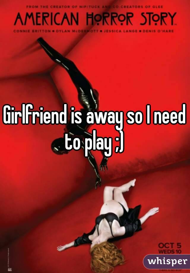 Girlfriend is away so I need to play ;) 