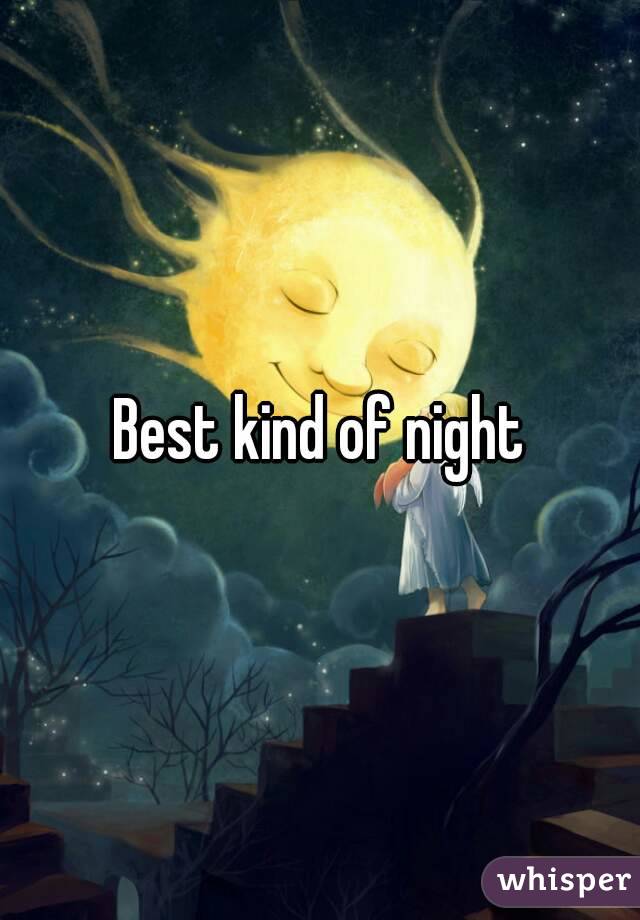 Best kind of night