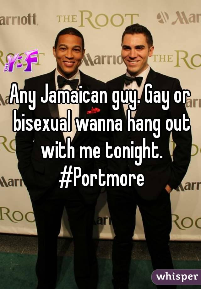 Any Jamaican guy. Gay or bisexual wanna hang out with me tonight. #Portmore