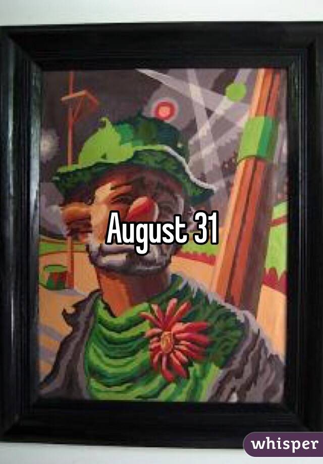 August 31