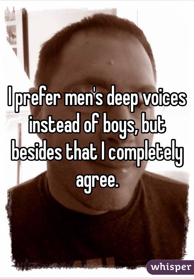 I prefer men's deep voices instead of boys, but besides that I completely agree.  
