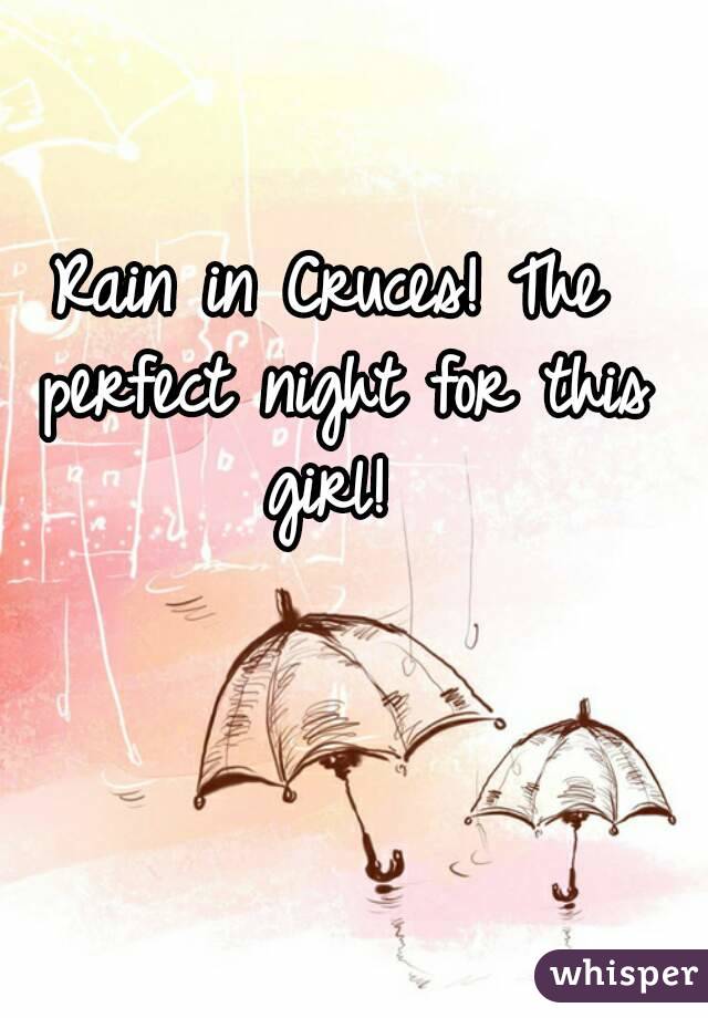 Rain in Cruces! The perfect night for this girl! 