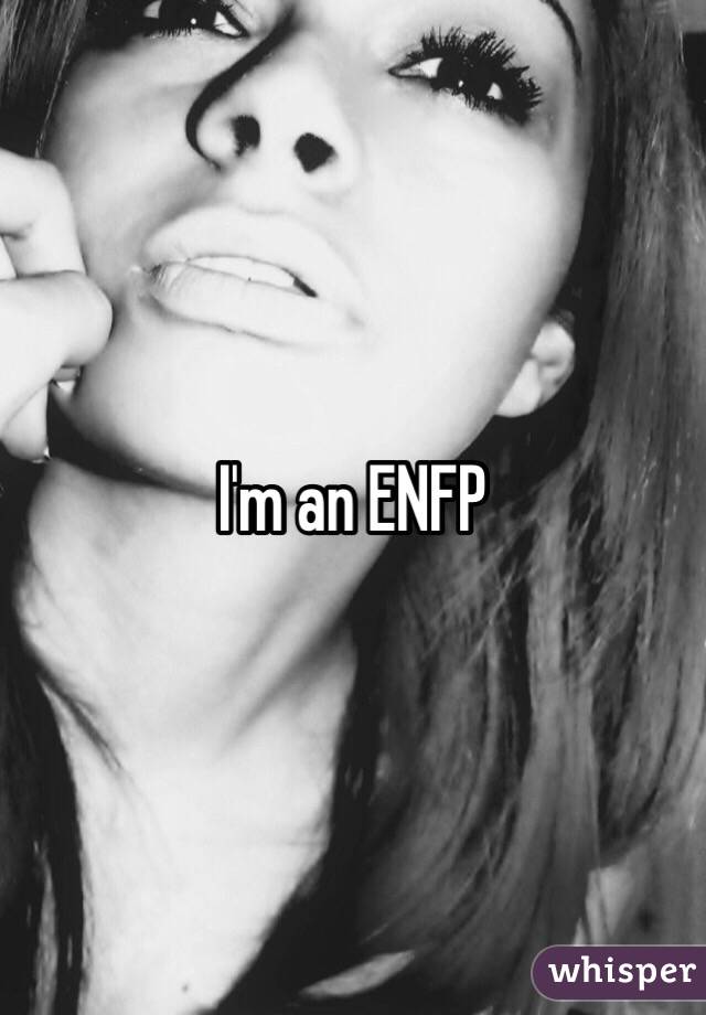 I'm an ENFP
