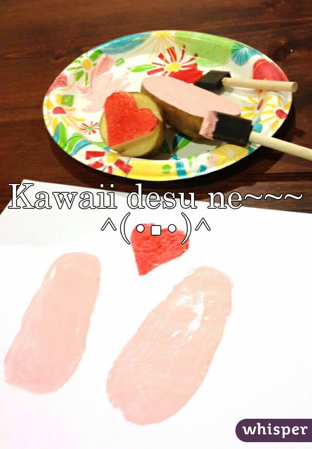 Kawaii desu ne~~~ ^(•▪•)^ 
