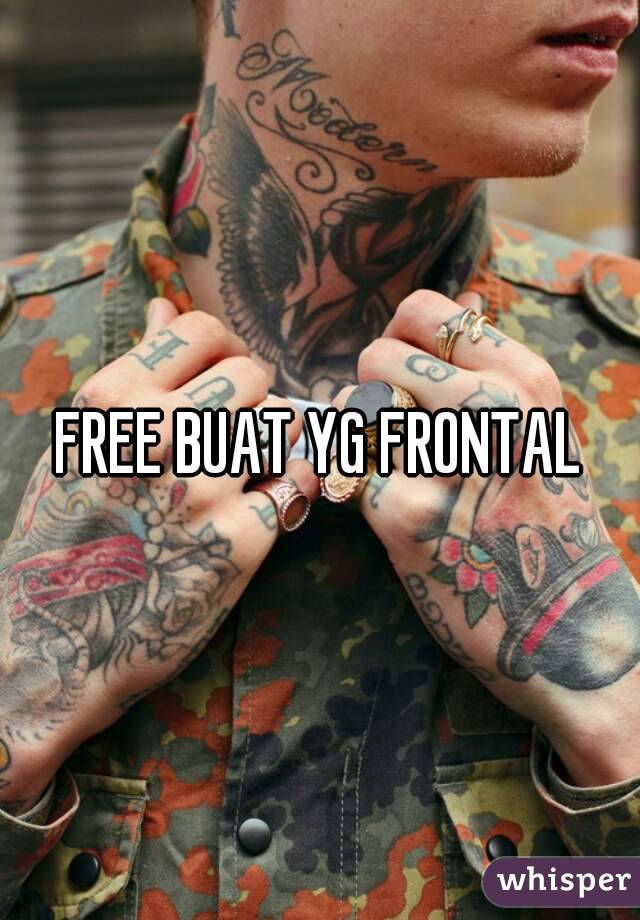 FREE BUAT YG FRONTAL