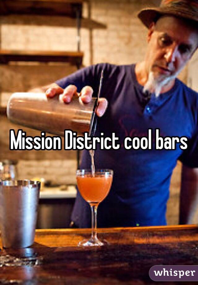 Mission District cool bars