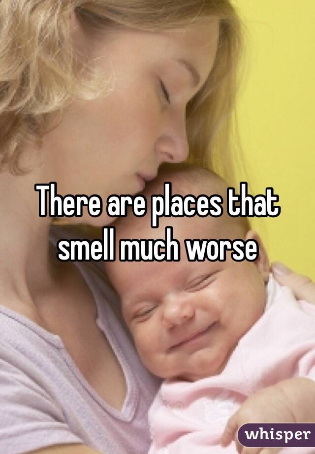There are places that smell much worse 
