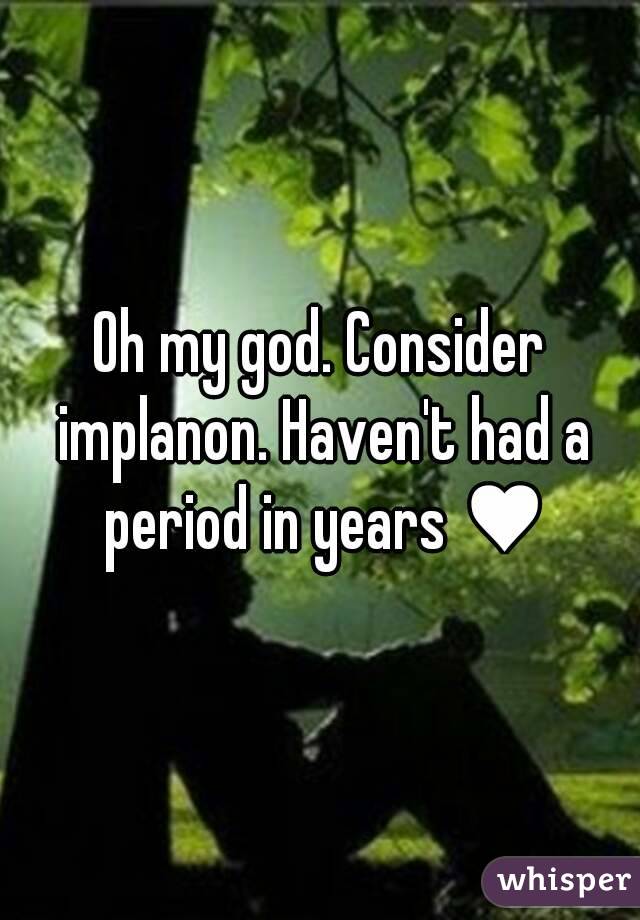 Oh my god. Consider implanon. Haven't had a period in years ♥