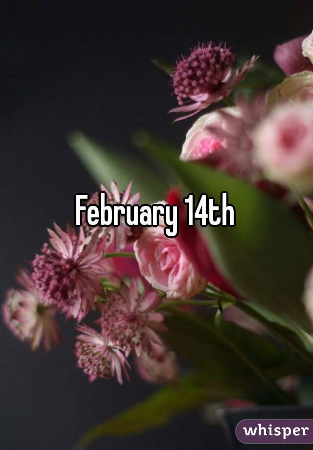 February 14th