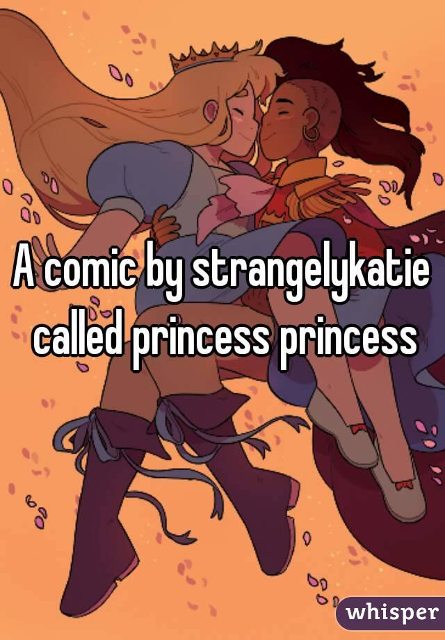 A comic by strangelykatie called princess princess