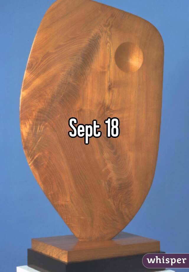 Sept 18