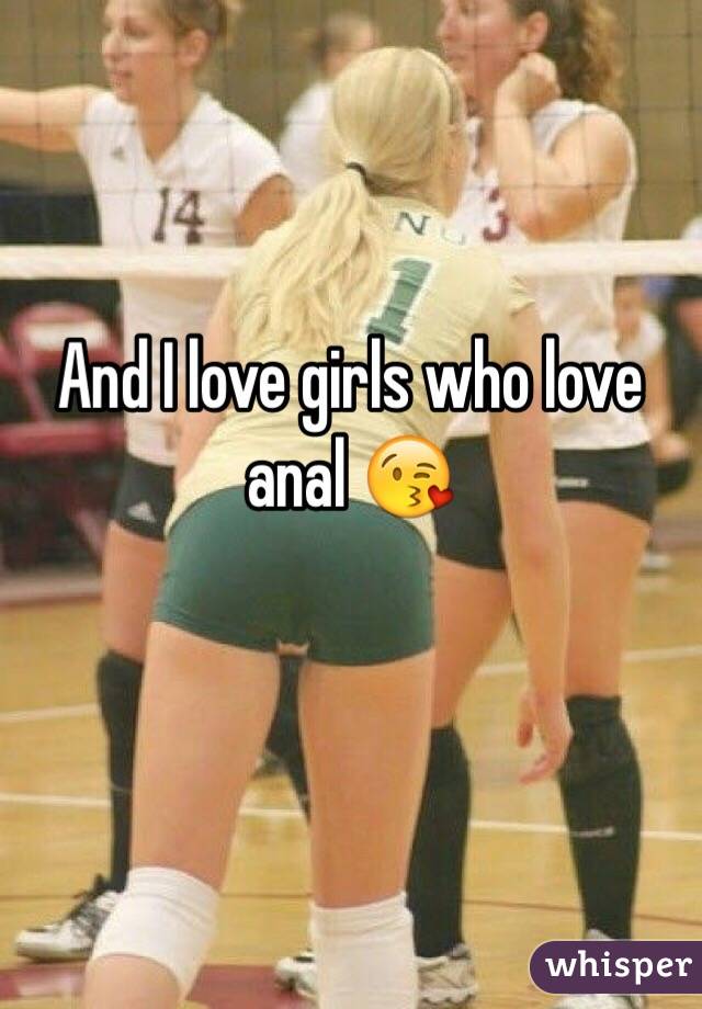 And I love girls who love anal 😘