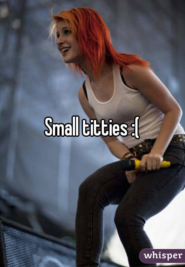 Small titties :(