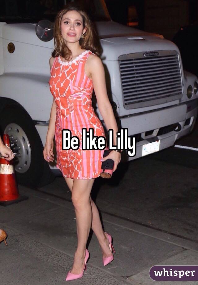 Be like Lilly 