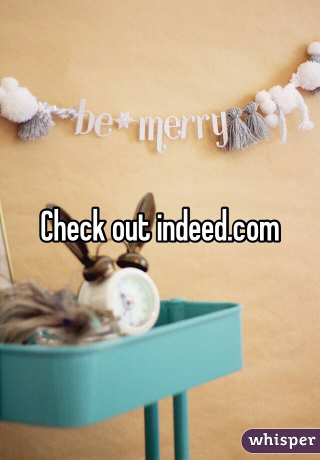 Check out indeed.com