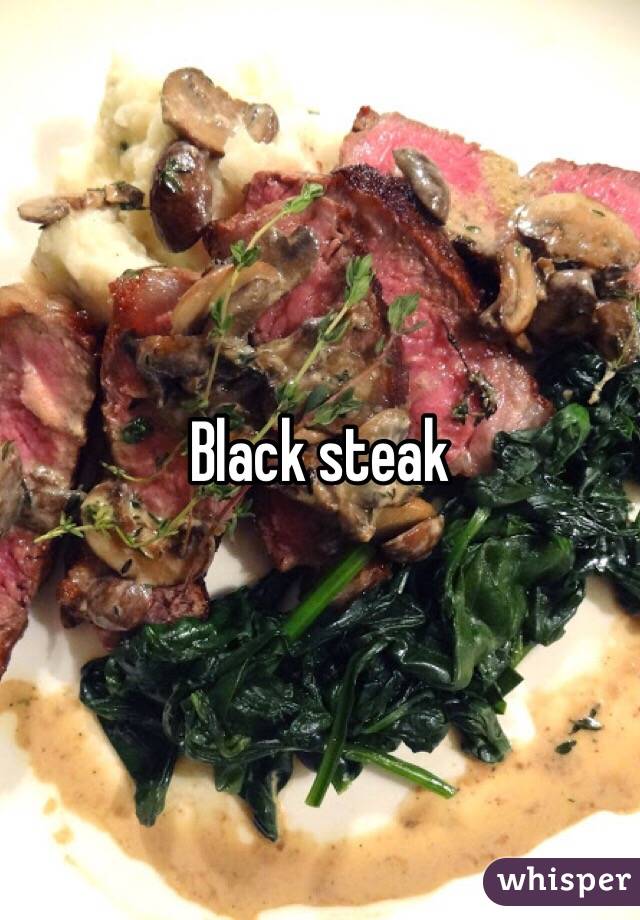 Black steak