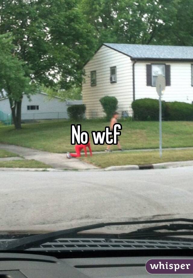 No wtf