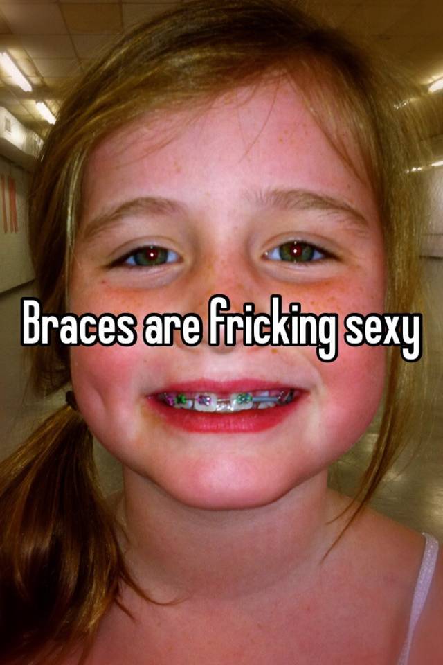 Cum On Teen Braces