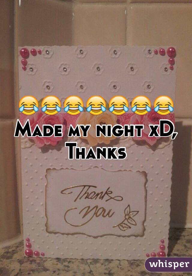 😂😂😂😂😂😂😂 Made my night xD, Thanks