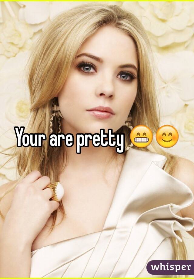 Your are pretty 😁😊