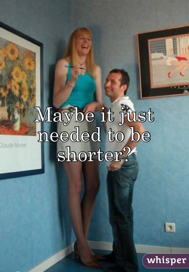 Maybe it just needed to be shorter?