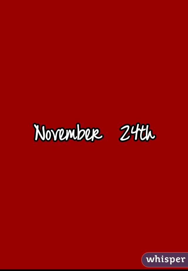 November  24th