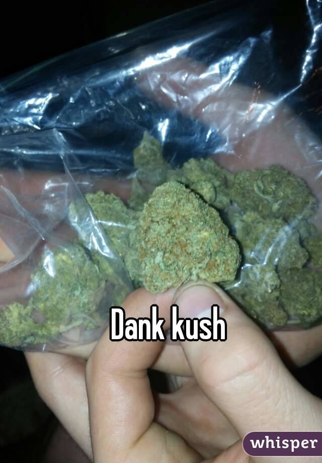 Dank kush