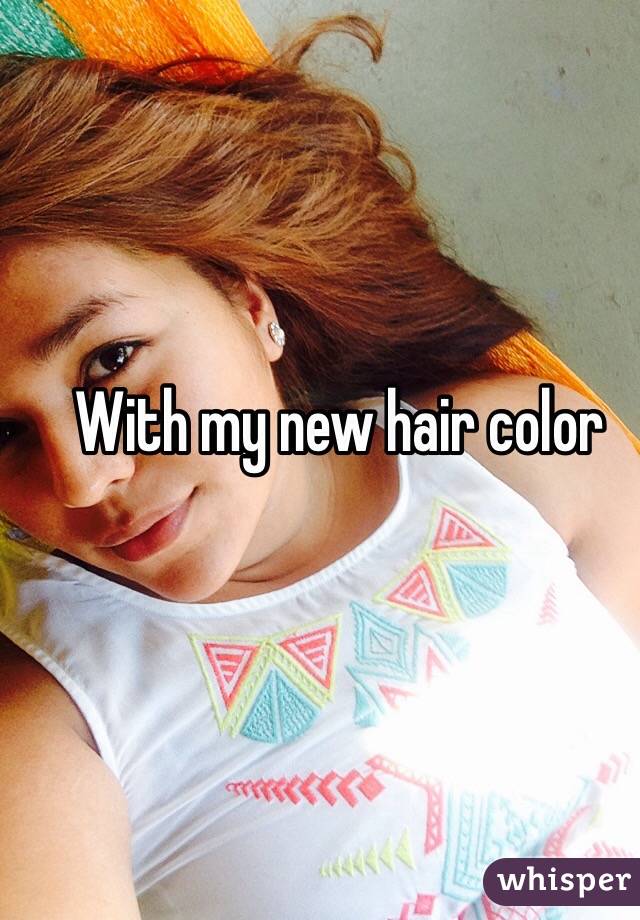 With my new hair color 