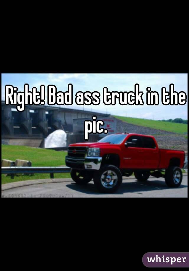 Right! Bad ass truck in the pic. 