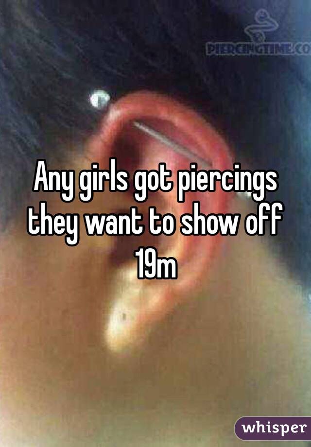 Any girls got piercings they want to show off
19m 