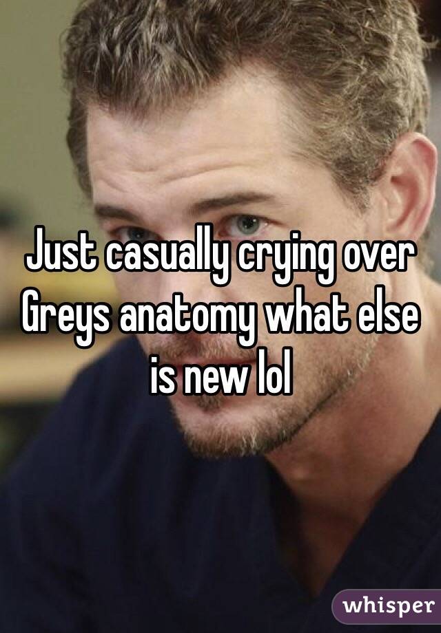 Just casually crying over Greys anatomy what else is new lol