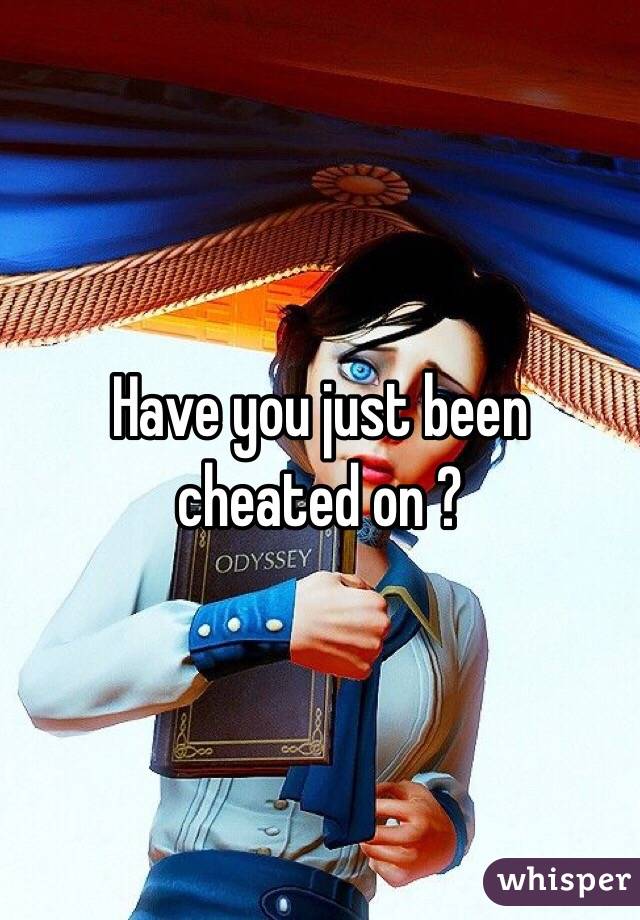 Have you just been cheated on ? 