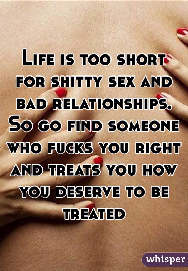Life is too short for shitty sex and bad relationships.
So go find someone who fucks you right and treats you how you deserve to be treated 