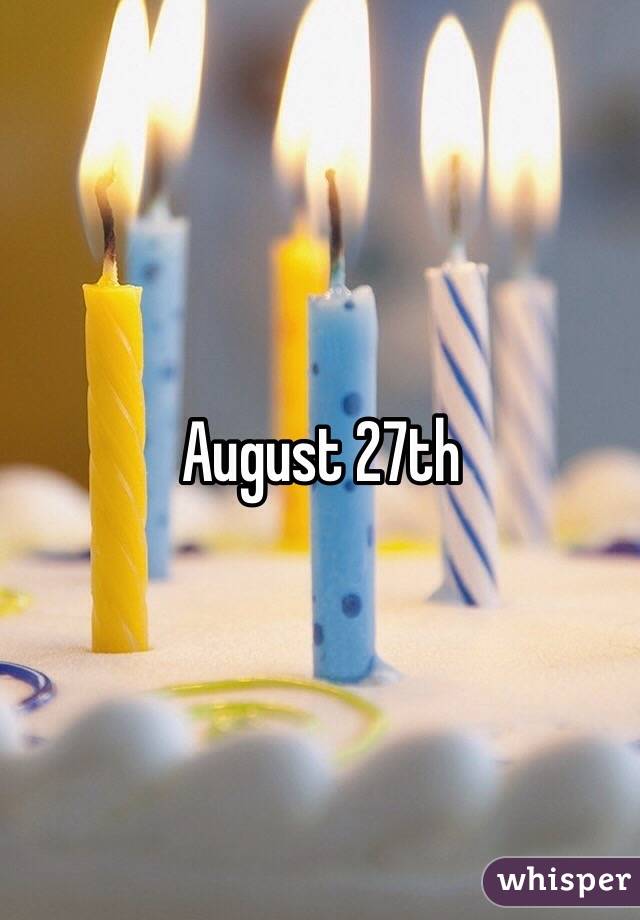 August 27th 