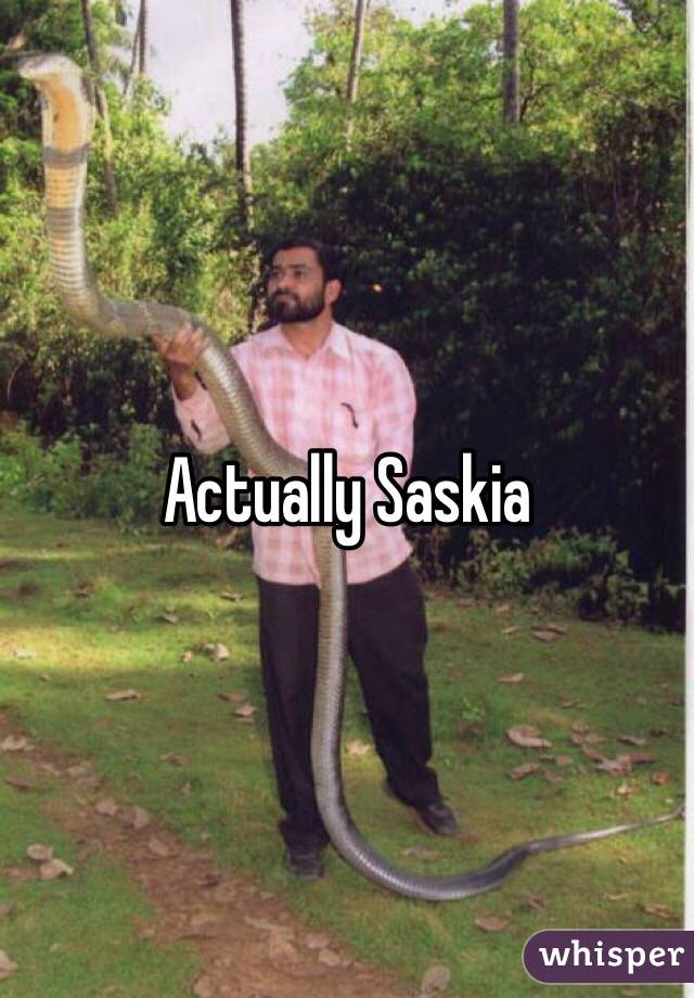 Actually Saskia